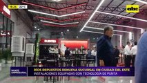 Ríos Repuestos renueva sucursal en CDE: instalaciones equipadas con tecnología de punta