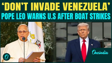Pope Leo Calls on Trump to HALT Military Takeover of Venezuela | Critics slam soft corner for Maduro