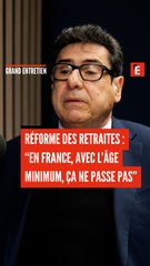 Réforme des retraites : "En France, avec l'âge minimum, ça ne passe pas"