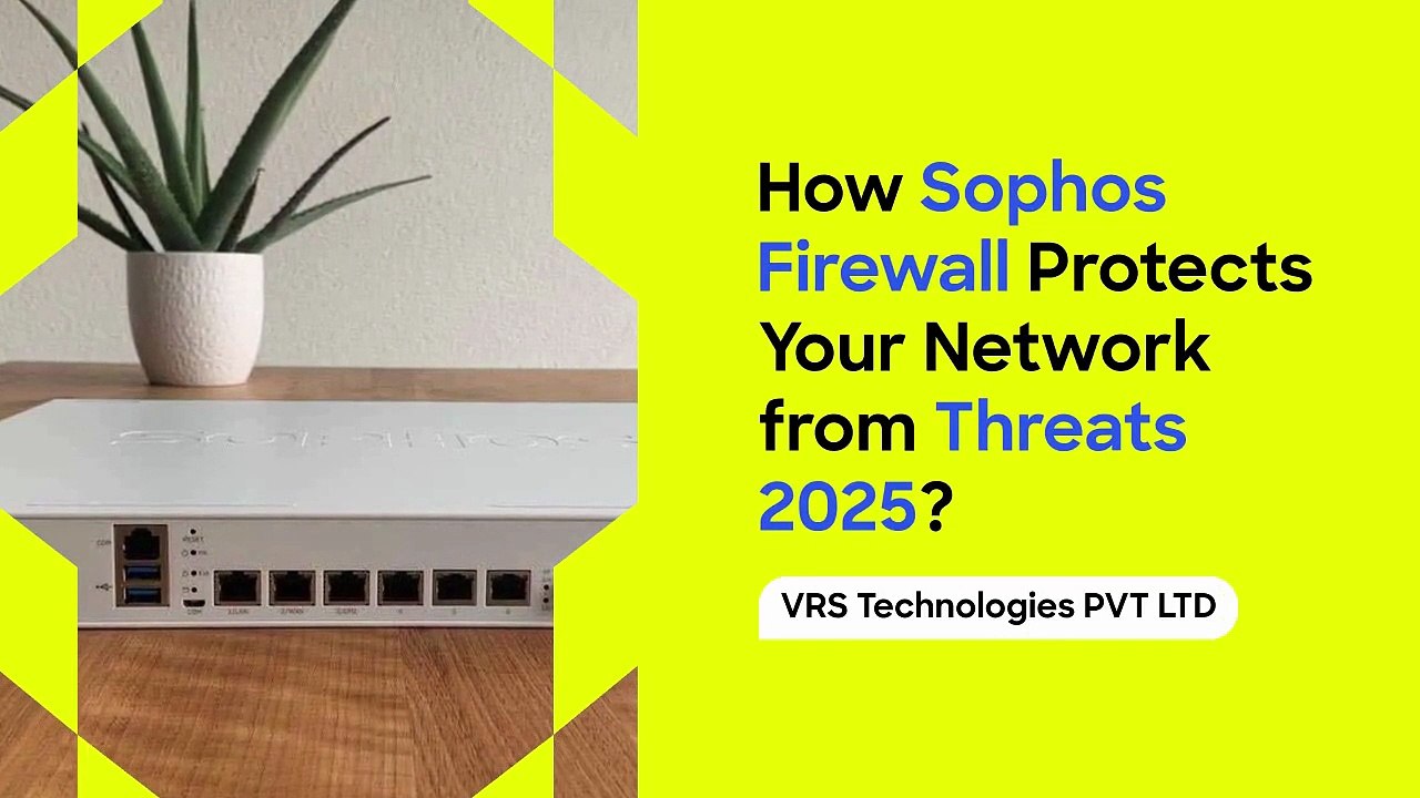 How Sophos Firewall Protects Your Network from Threats 2025?
