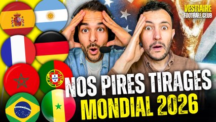 😱 NOS PIRES TIRAGES POUR LE COUPE DU MONDE 2026 !