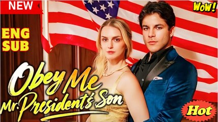 Obey Me, Mr. President's Son Short Drama