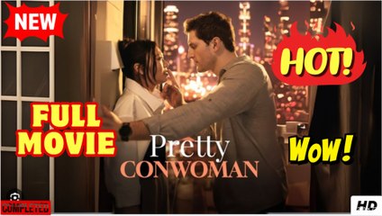 Pretty Conwoman – FULL HD MOVIE [Eng Sub]