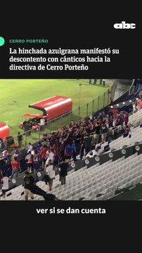 La hinchada azulgrana manifestó su descontento con cánticos hacia la directiva de Cerro Porteño