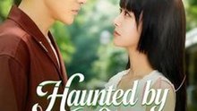 Haunted by Her Goodbye #Dramabox