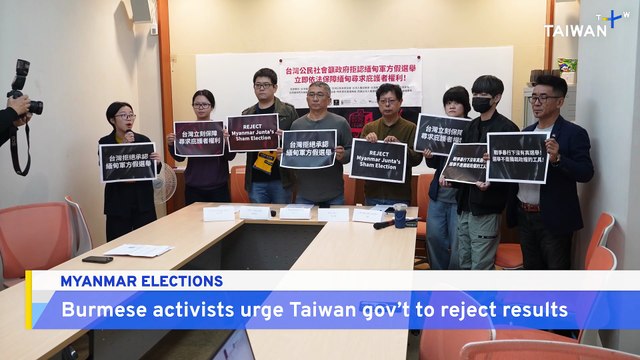 Groups Call on Taiwan Gov't To Reject Myanmar's Military-Led Election