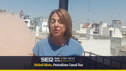 100 IDEAS PARA SEVILLA-Mabel Mata - Periodista Canal Sur