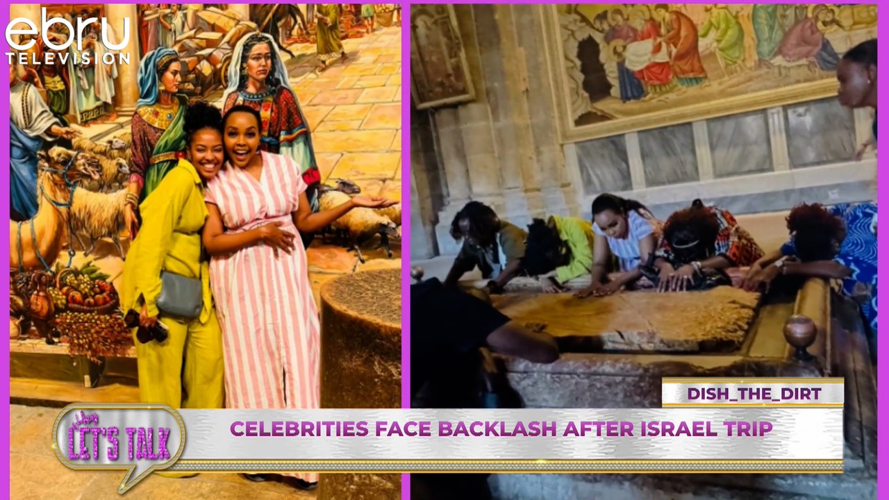Celebrities Face Backlash After Israel Trip. #ebruletstalk