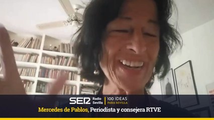 100 IDEAS PARA SEVILLA-Mercedes de Pablos  Periodista y consejera RTVE