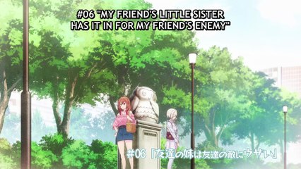 My Friend's Little Sister Has It In for Me! – Episode 6 – Tomodachi no Imouto ga Ore ni dake Uzai
