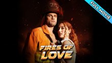 Fires of Love Full Movie