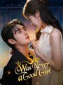 She Was Never A Good Girl (2025) - FULL HD [Eng Sub]