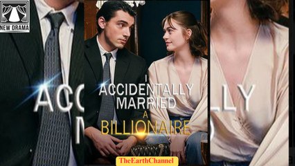 I Accidentally Married A Billionaire (2025) – FULL [Eng Sub]