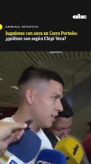 Jugadores con aura en Cerro Porteño: ¿quiénes son según Chipi Vera?