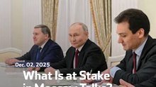 What Is at Stake in Moscow Talks?