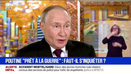 Faut-il s'inquiéter des propos de Vladimir Poutine qui se dit "prêt à la guerre" avec l'Europe?