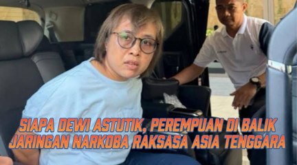 Siapa Dewi Astutik, Perempuan di Balik Jaringan Narkoba Raksasa Asia Tenggara