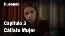 Cállate Mujer  - Huesped