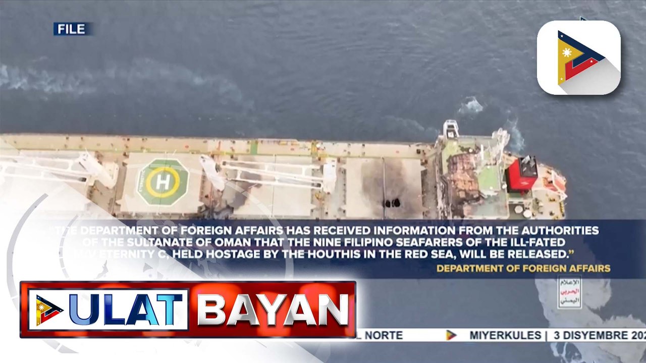 9 na Filipino seafarer na hinostage ng Houthi Rebels, palalayain na ayon sa DFA