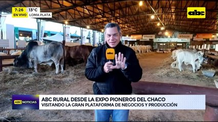 ABC RURAL- DESDE LA EXPO PIONEROS DEL CHACO
