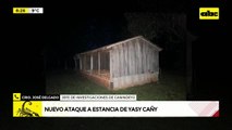 Nuevo ataque a estancia de Yasy Cañy: hombres armados irrumpieron en propiedad