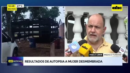 Resultado de autopsia a mujer descuartizada en San Pedro