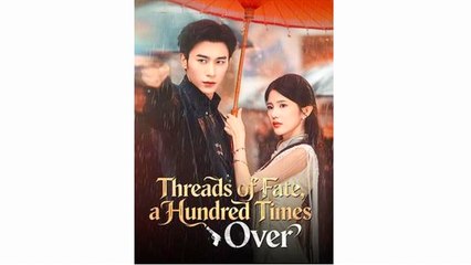 Threads of Fate, a Hundred Times Over - video Dailymotion