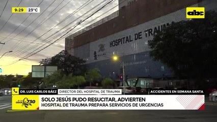 “Solo Jesús resucitó” recuerdan desde el Hospital de Trauma y llaman a la prudencia en el tránsito
