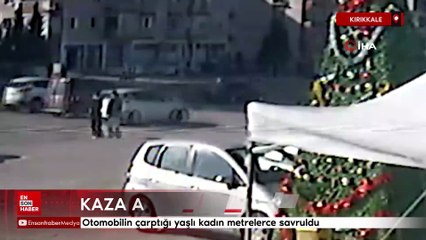 Kırıkkale'de otomobilin çarptığı yaşlı kadın metrelerce savruldu