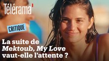 "Mektoub My Love : Canto Due" : Ça donne quoi ?