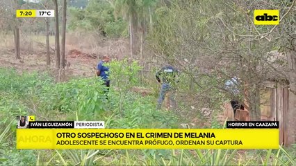 Nuevo sospechoso del asesinato de Melania se fugó luego de negarse a inspección