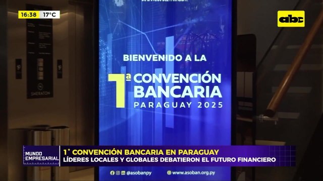 Convención bancaria en Paraguay: líderes globales y locales debaten el futuro financiero