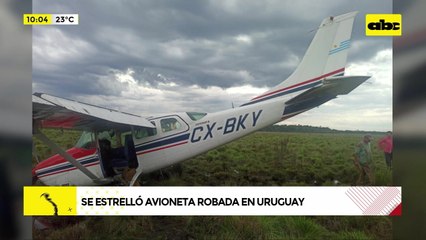 Avioneta robada en Uruguay apareció estrellada en Itapúa