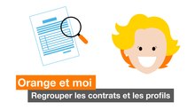 Comment regrouper mes contrats et définir des profils avec Orange et moi ?
