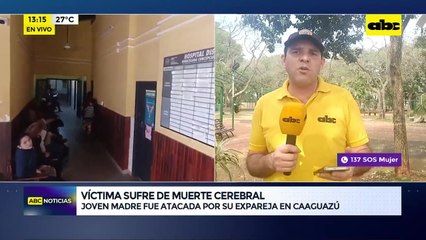 Caaguazú: víctima de feminicida está con muerte cerebral