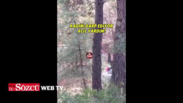 İzmir'de ormanda çekildi... Kadının 'İmdat' çığlığını duyan vatandaş hemen polisi aradı
