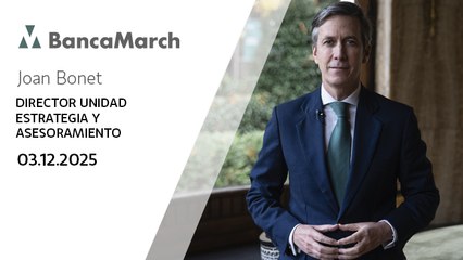 Análisis semanal de economía y mercados (3-12-2025)