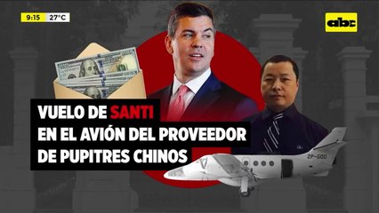 #LosSobresDelPoder: Santiago Peña se suma al uso del avión de proveedor de pupitres chinos