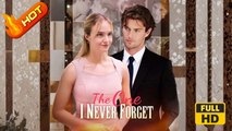 The One I Never Forget | Full Movie HD - Romance Second Chance Modern USA Contemporary All Ages Journalist Independent Woman Strong-Willed Athlete Celebrity Considerate Possessive Bittersweet Heartfelt Romantic
