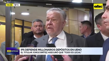 Presidente de IPS defiende millonarios depósitos en ueno y despierta crítica de diputado