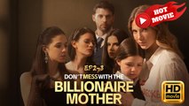Don't Mess with the Billionaire Mother | Full Movie HD - Drama ShortFilms Hot