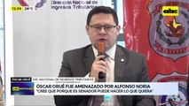 Orué sobre Alfonso Noria: “cree que porque es senador puede hacer lo que quiera”