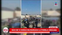 Bloqueo de 14 horas paraliza la Puebla–Orizaba | DPC con Paola Rojas