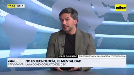 ABC Negocios - Entrevista a Jorge Figueredo, especialista en innovación y tecnología