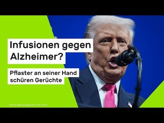Infusionen gegen Alzheimer? Pflaster an seiner Hand schüren Gerüchte