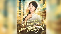Her Final Say Ascending After Betrayal - Full