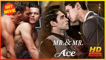 Mr.& Mr. Ace | Full Movie HD - Best Drama ShortFilms Hot Gay Boy Love Romance LGBTQ