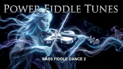 Bass Fiddle Dance 2 Power Fiddle Tunes