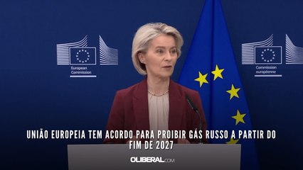 União Europeia tem acordo para proibir gás russo a partir do fim de 2027