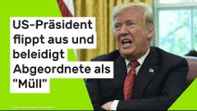 Donald Trump: US-Präsident flippt aus und beleidigt Abgeordnete als "Müll"